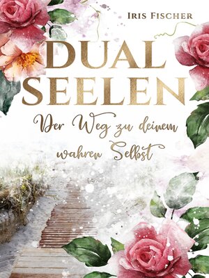 cover image of Dualseelen der Weg zu deinem wahren Selbst